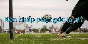 Kèo Phạt Góc