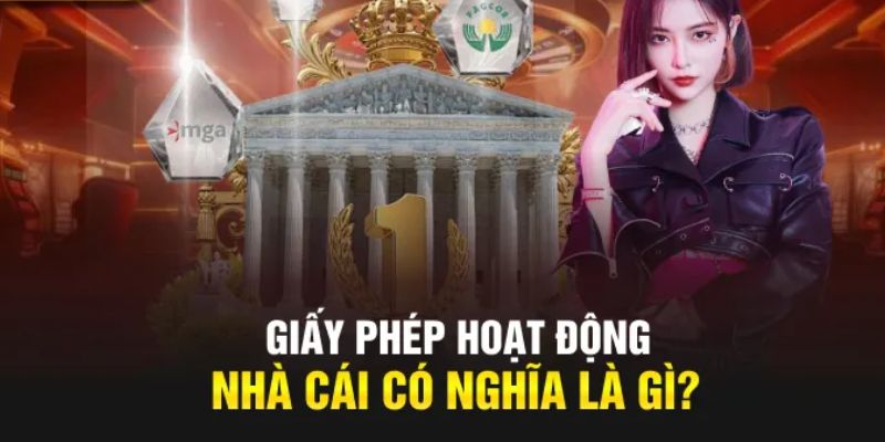 Lý do nhà cái cần tới giấy phép hoạt động